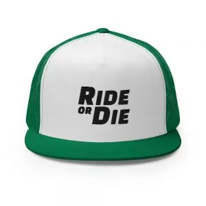 Ride Or Die / Trucker Cap