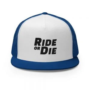 Ride Or Die / Trucker Cap