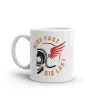 Ride Fast Die Last Motorcycle Mug