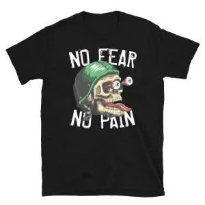 No Fear No Pain T-Shirt
